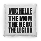 Michelle The Mom The Hero The Legend - Throw Pillow