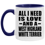 All I Need Is Love And A West Highland White Terrier - 11oz Accent Mug Purple