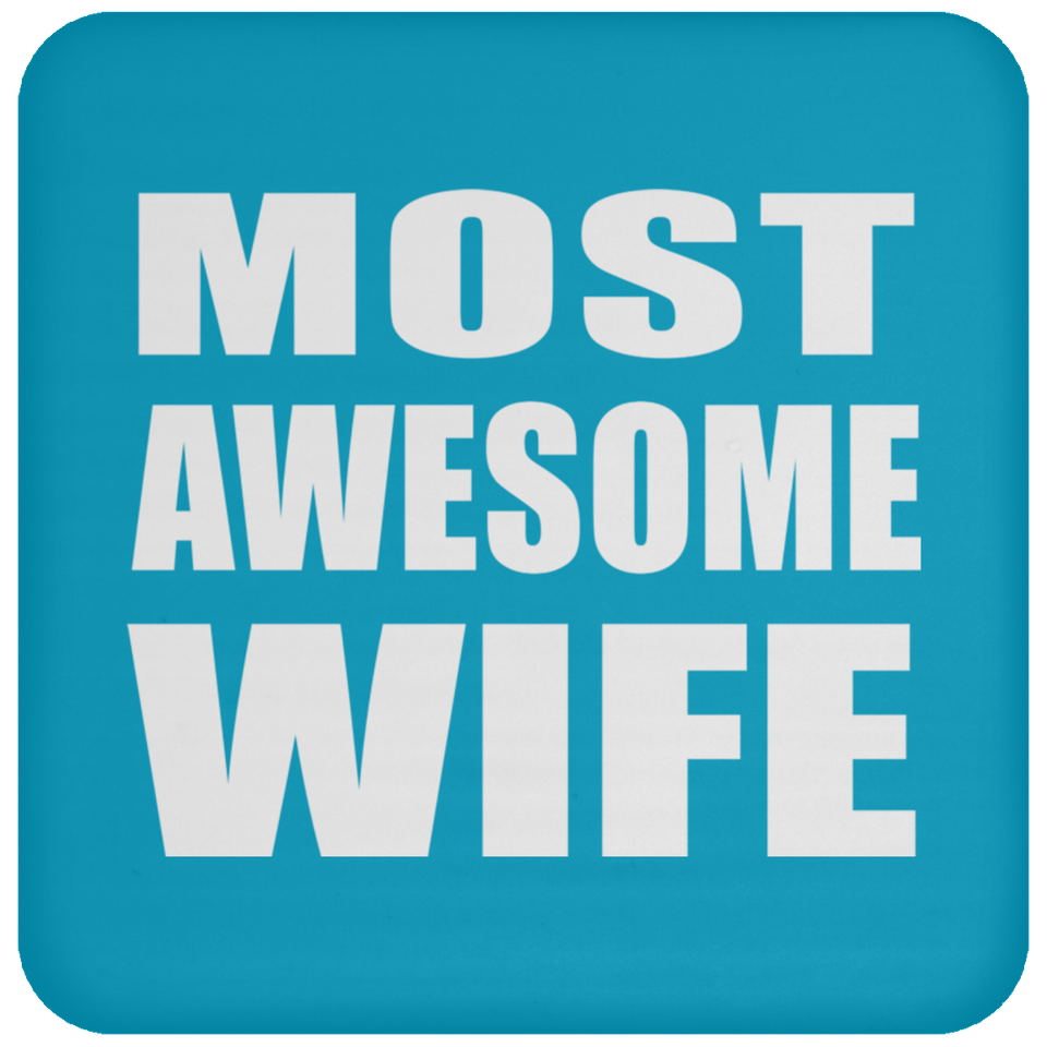 Most Awesome Wife - Drink Coaster
