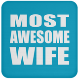Most Awesome Wife - Drink Coaster