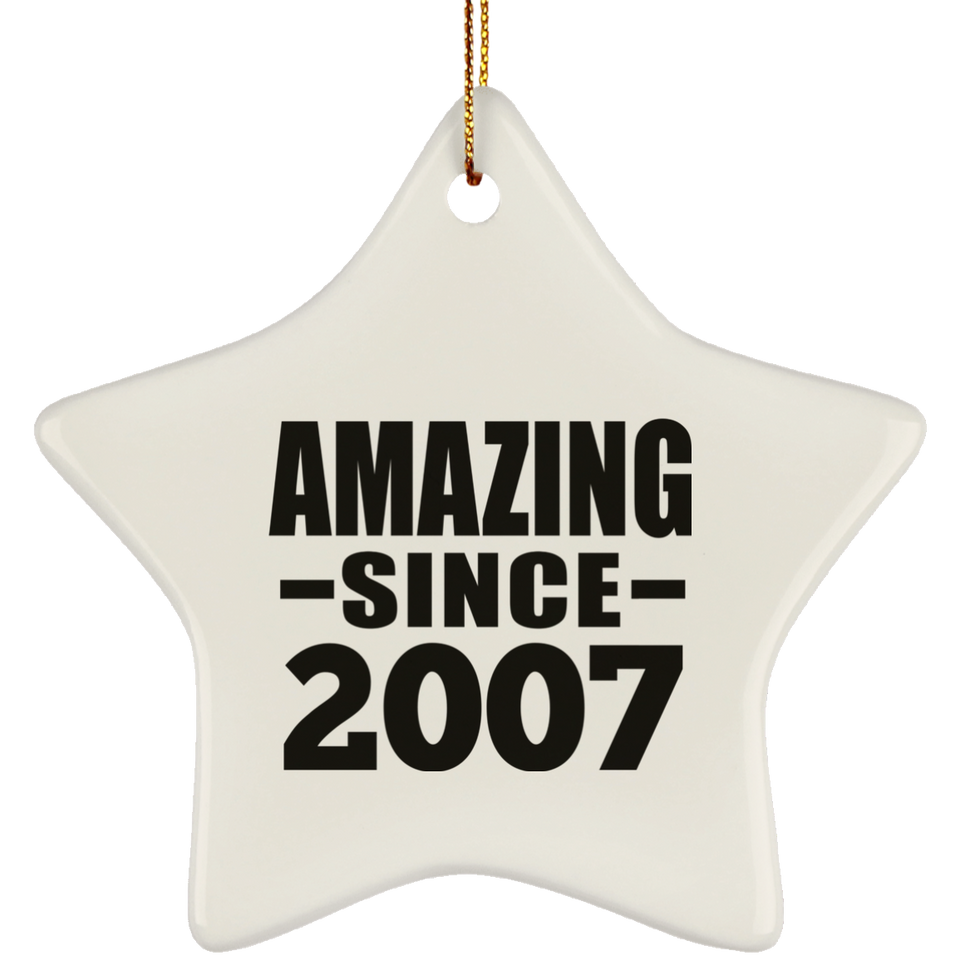 17th Birthday Amazing Since 2007 - Star Ornament