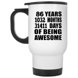 86th Birthday 86 Years 1032 Months 31411 Days Of Awesome - White Travel Mug