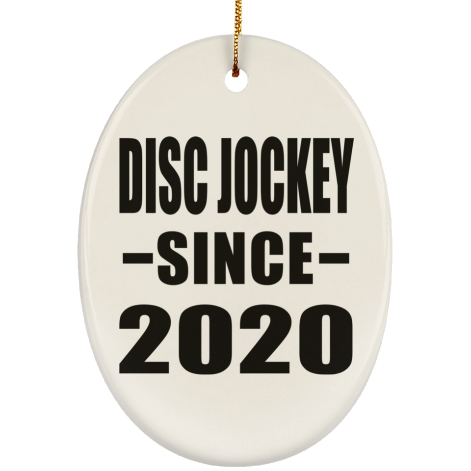Disc Jockey Since 2020 - Oval Ornament