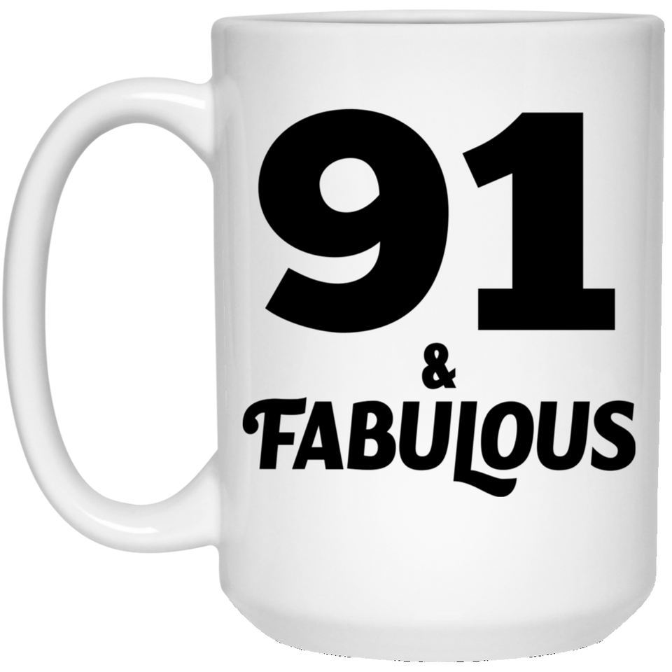 91st Birthday 91 & Fabulous - 15oz Coffee Mug