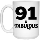 91st Birthday 91 & Fabulous - 15oz Coffee Mug