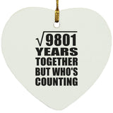 99th Anniversary Square Root of 9801 Years Who's Counting - Heart Ornament