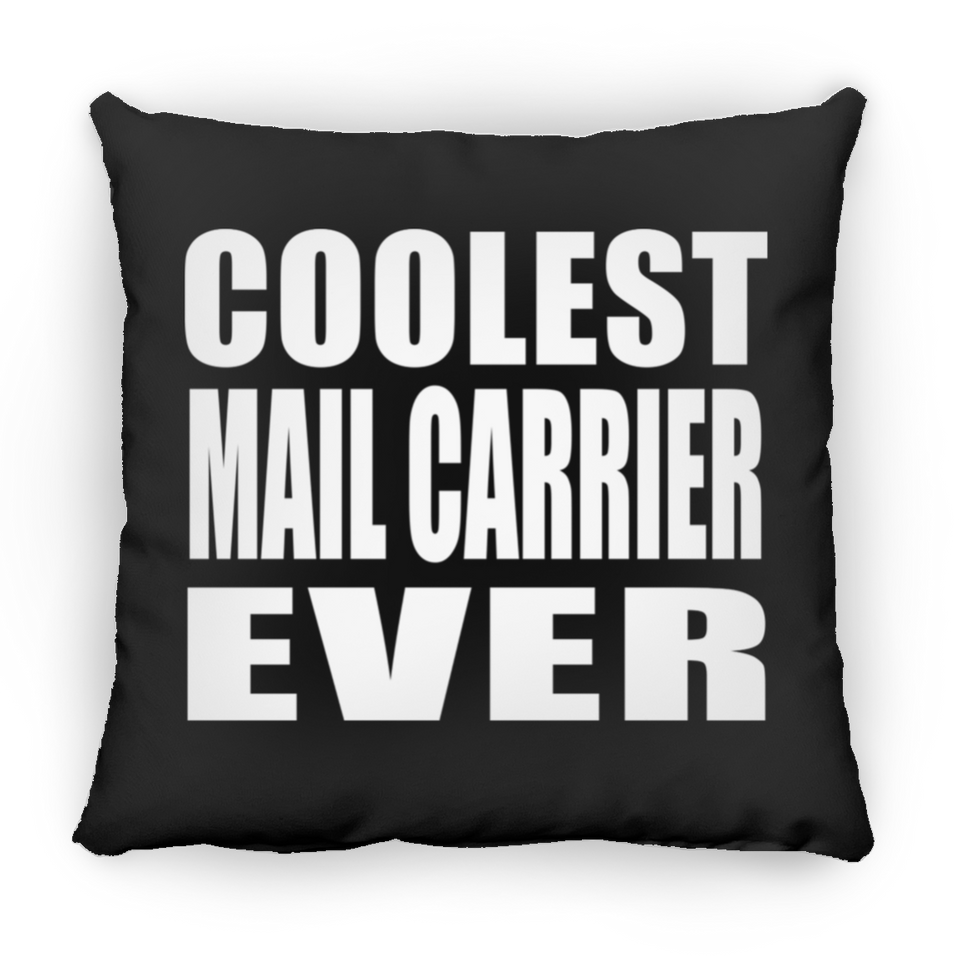 Coolest Mail Carrier Ever - Throw Pillow Black