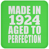 100th Birthday Made In 1924 Aged to Perfection - Drink Coaster