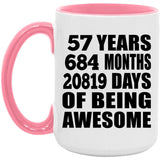 57th Birthday 57 Years 684 Months 20819 Days Of Awesome - 15oz Accent Mug Pink