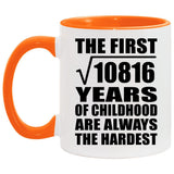 104th Birthday Square Root of 10816 Years of Childhood - 11oz Accent Mug Orange