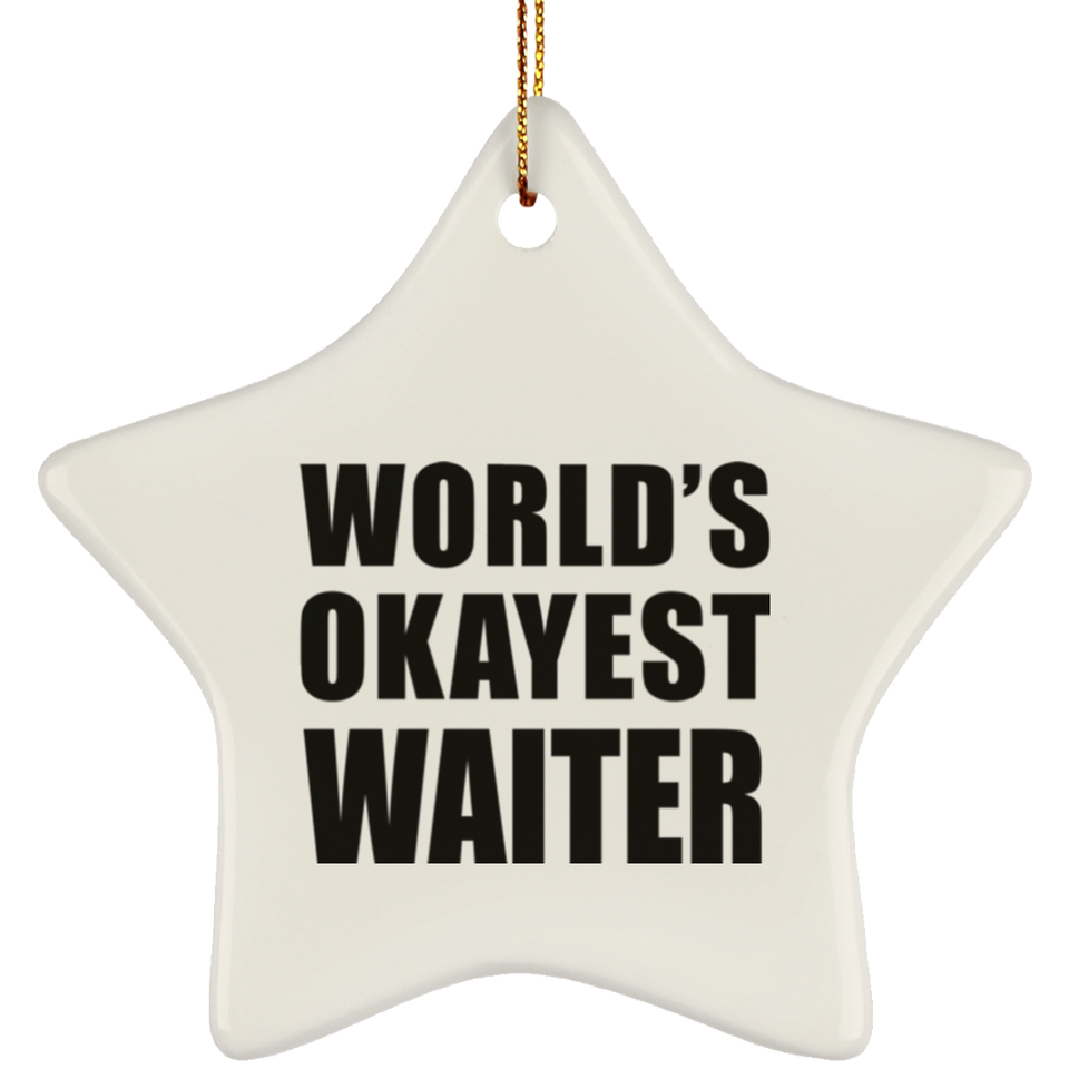 World's Okayest Waiter - Star Ornament