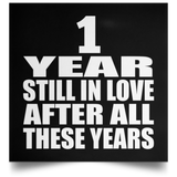 1st Anniversary 1 Year Still In Love After These Years - Poster Square