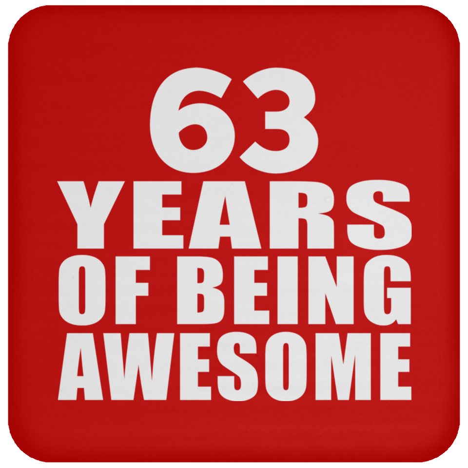 63rd Birthday 63 Years Of Being Awesome - Drink Coaster