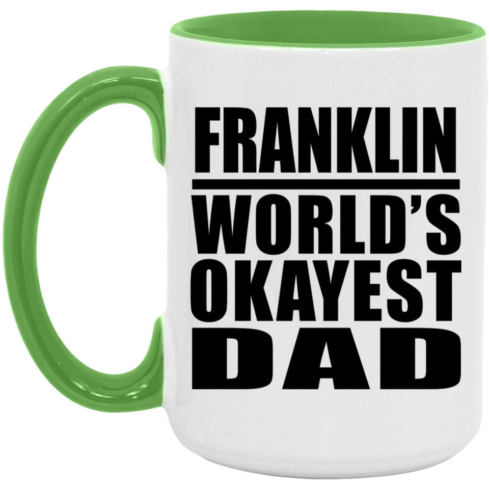Franklin World's Okayest Dad - 15oz Accent Mug Green