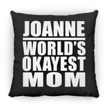 Joanne World's Okayest Mom - Throw Pillow Black