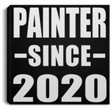 Painter Since 2020 - Canvas Square
