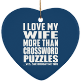 I Love My Wife More Than Crossword Puzzles - Heart Ornament