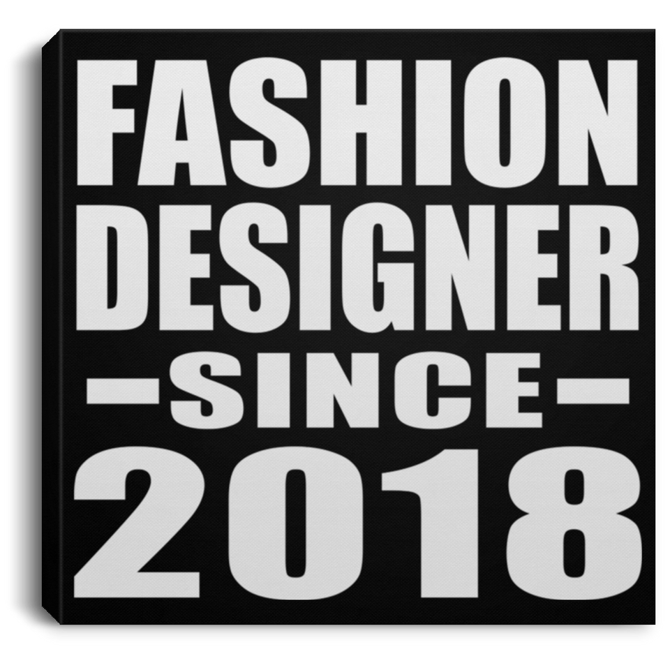 Fashion Designer Since 2018 - Canvas Square