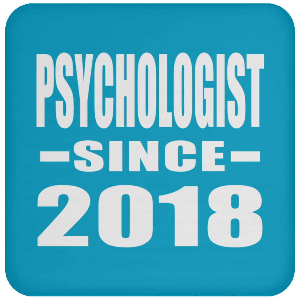 Psychologist Since 2018 - Drink Coaster
