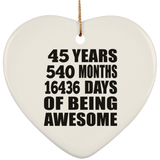 45th Birthday 45 Years 540 Months 16436 Days Of Awesome - Heart Ornament