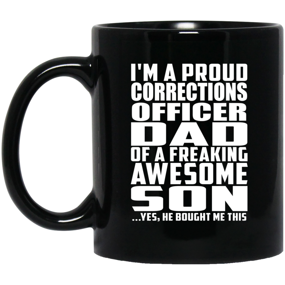 Proud Corrections Officer Dad Of Awesome Son - 11 Oz Coffee Mug Black