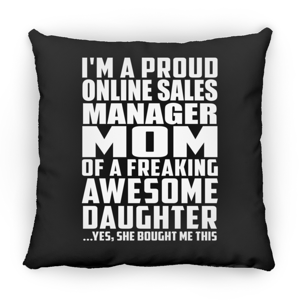 Proud Online Sales Manager Mom Of Awesome Daughter - Throw Pillow Black
