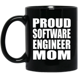 Proud Software Engineer Mom - 11oz Coffee Mug Black