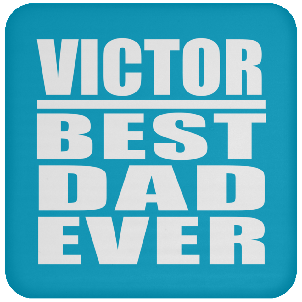 Victor Best Dad Ever - Drink Coaster