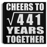 21st Anniversary Cheers To Square Root of 441 Years Together - Canvas Square