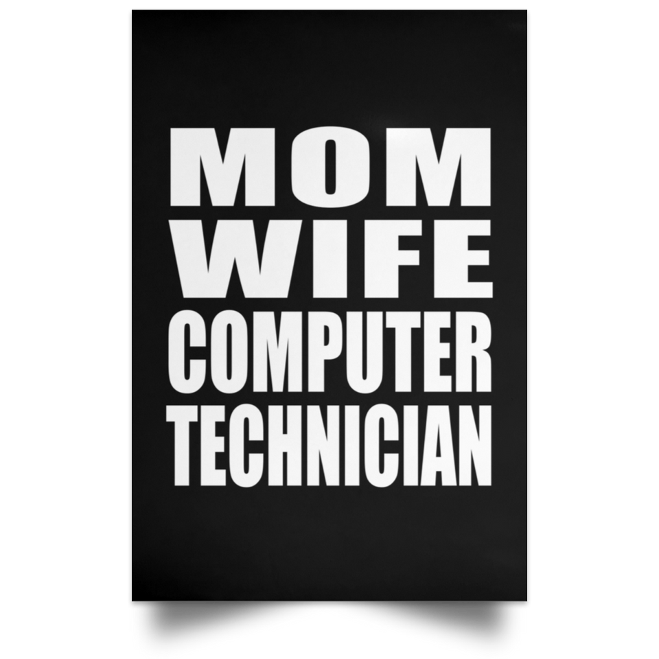 Mom Wife Computer Technician - Poster Portrait