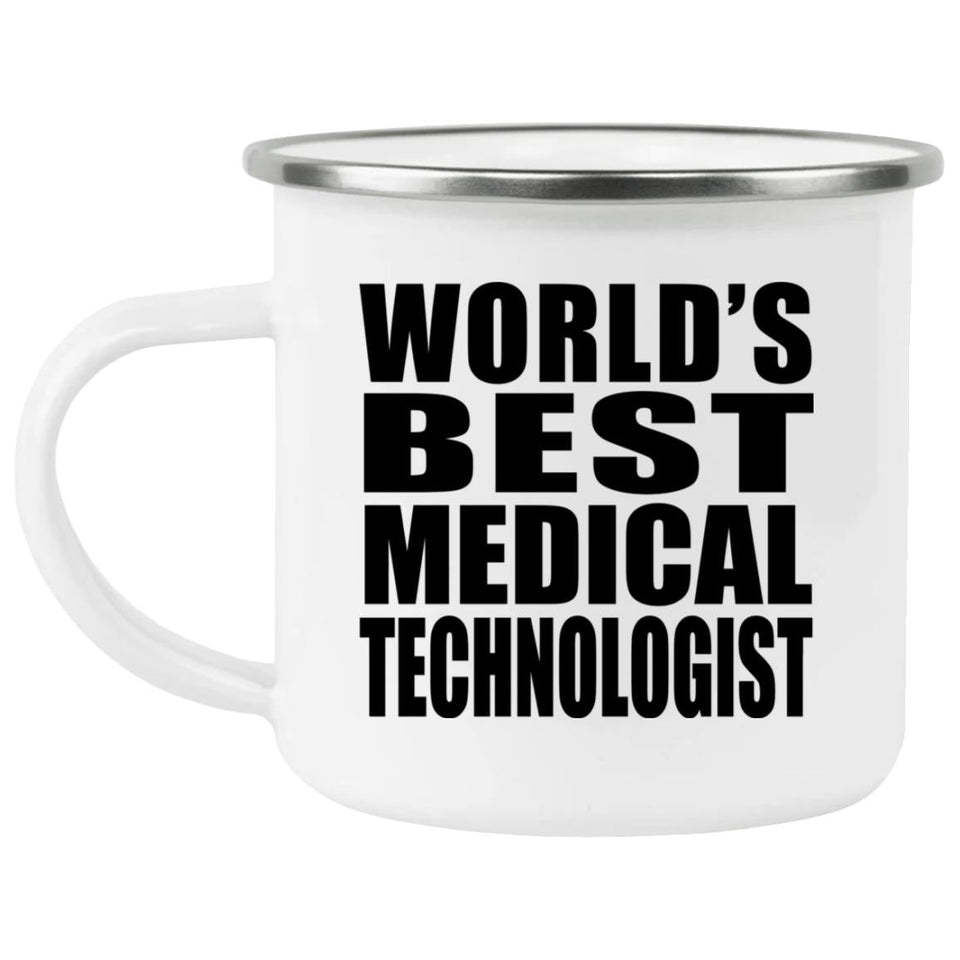 World's Best Medical Technologist - 12oz Camping Mug
