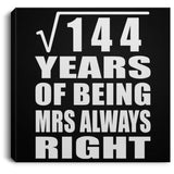12th Anniversary Square Root of 144 Years Mrs Always Right - Canvas Square