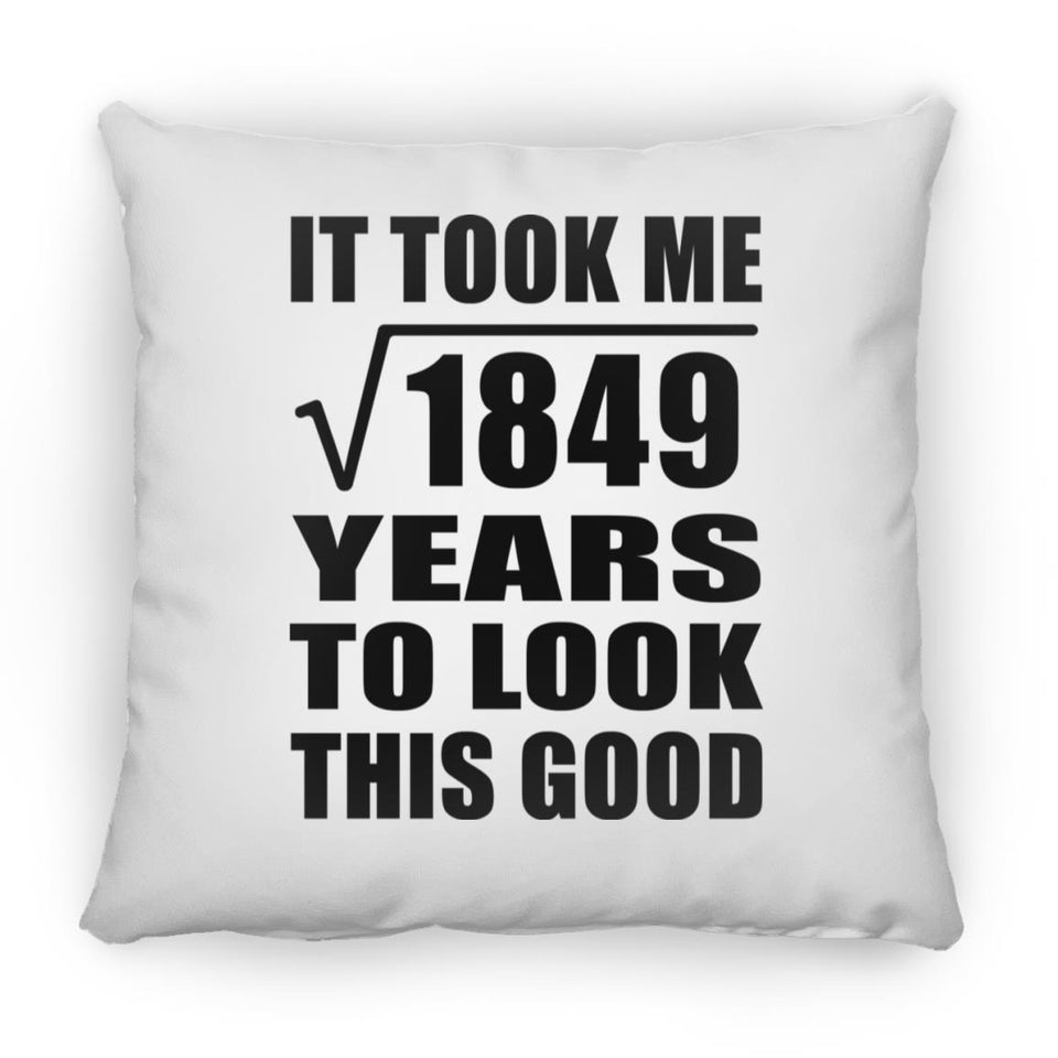 43rd Birthday Took Square Root of 1849 Years To Look Good - Throw Pillow