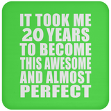 20th Birthday Took 20 Years To Become Awesome & Perfect - Drink Coaster