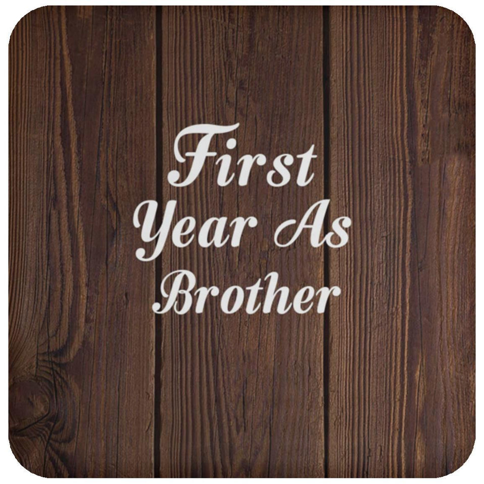 First Year As Brother - Drink Coaster D
