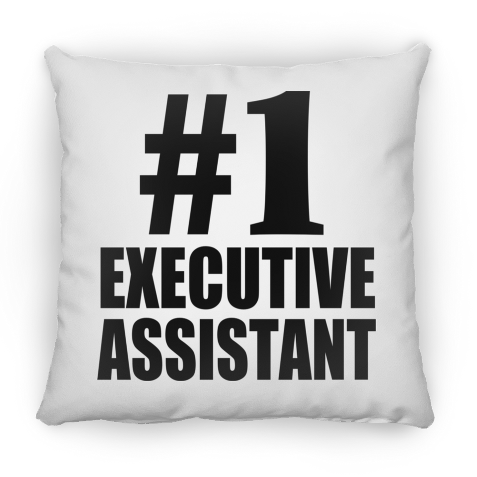 Number One #1 Executive Assistant - Throw Pillow