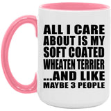 All I Care About Is My Soft Coated Wheaten Terrier - 15oz Accent Mug Pink
