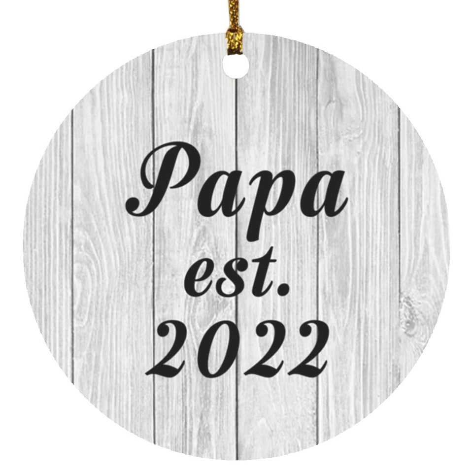 Papa Established Est. 2022 - Circle Ornament F