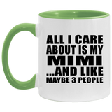 All I Care About Is My Mimi - 11oz Accent Mug Green