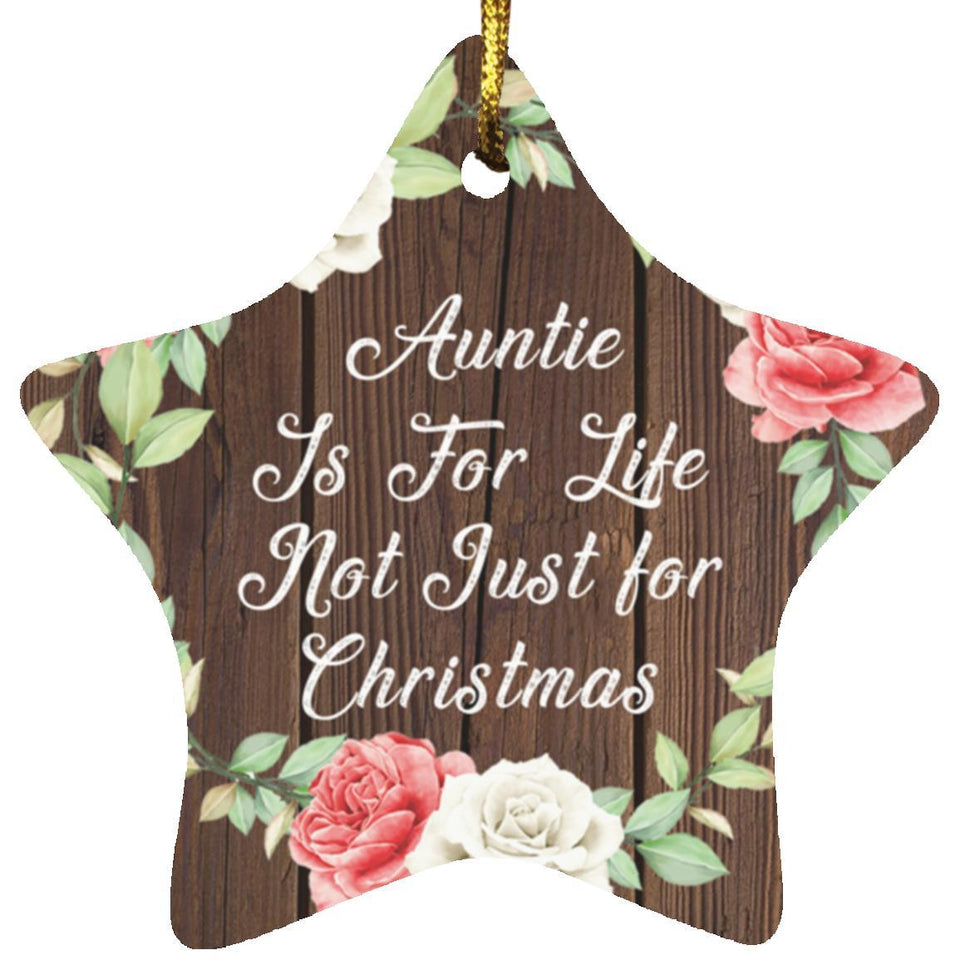Auntie Is For Life, Not Just For Christmas - Star Ornament A