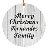 Merry Christmas Fernandez Family - Circle Ornament F
