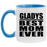 Gladys Best Mom Ever - 11oz Accent Mug Blue