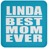 Linda Best Mom Ever - Drink Coaster