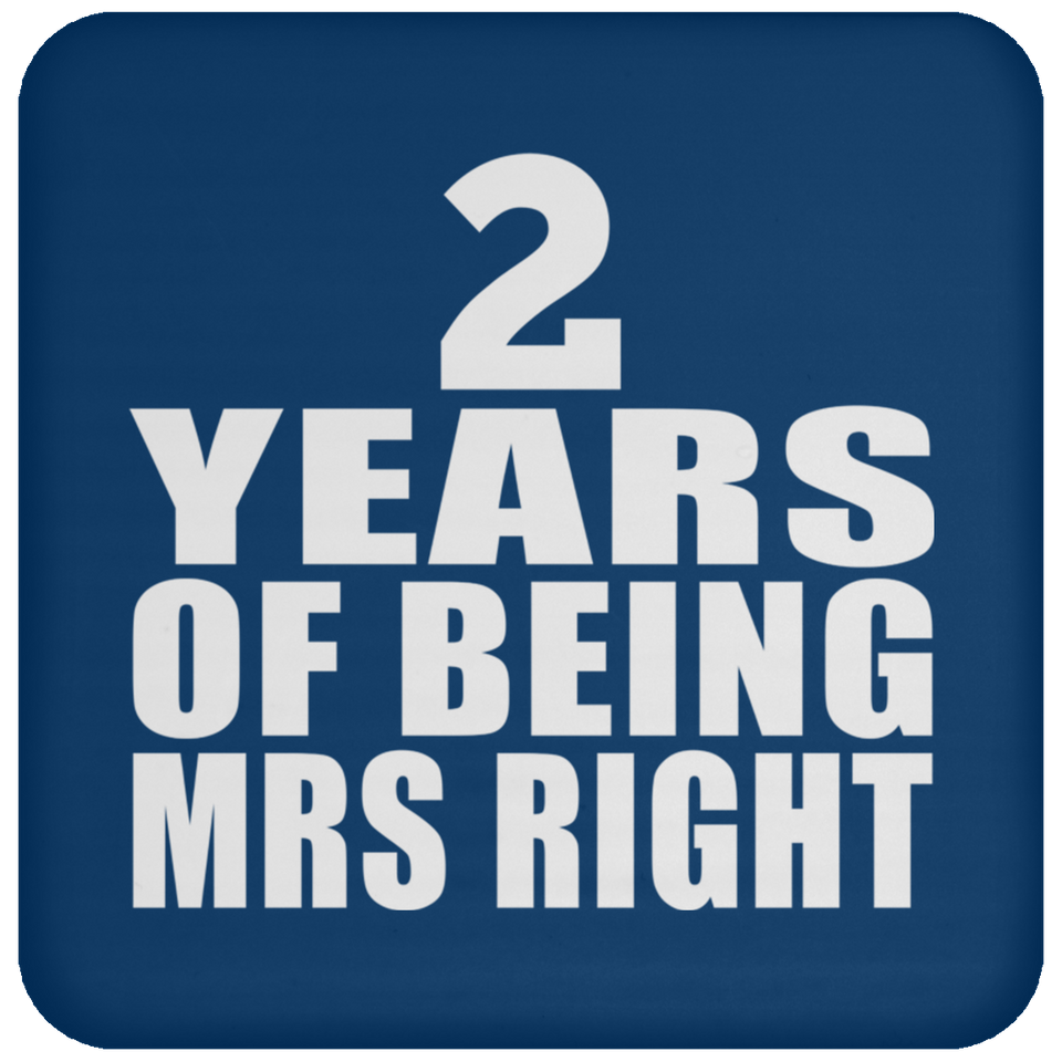2nd Anniversary 2 Years Of Being Mrs Right - Drink Coaster