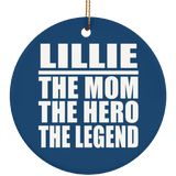 Lillie The Mom The Hero The Legend - Circle Ornament