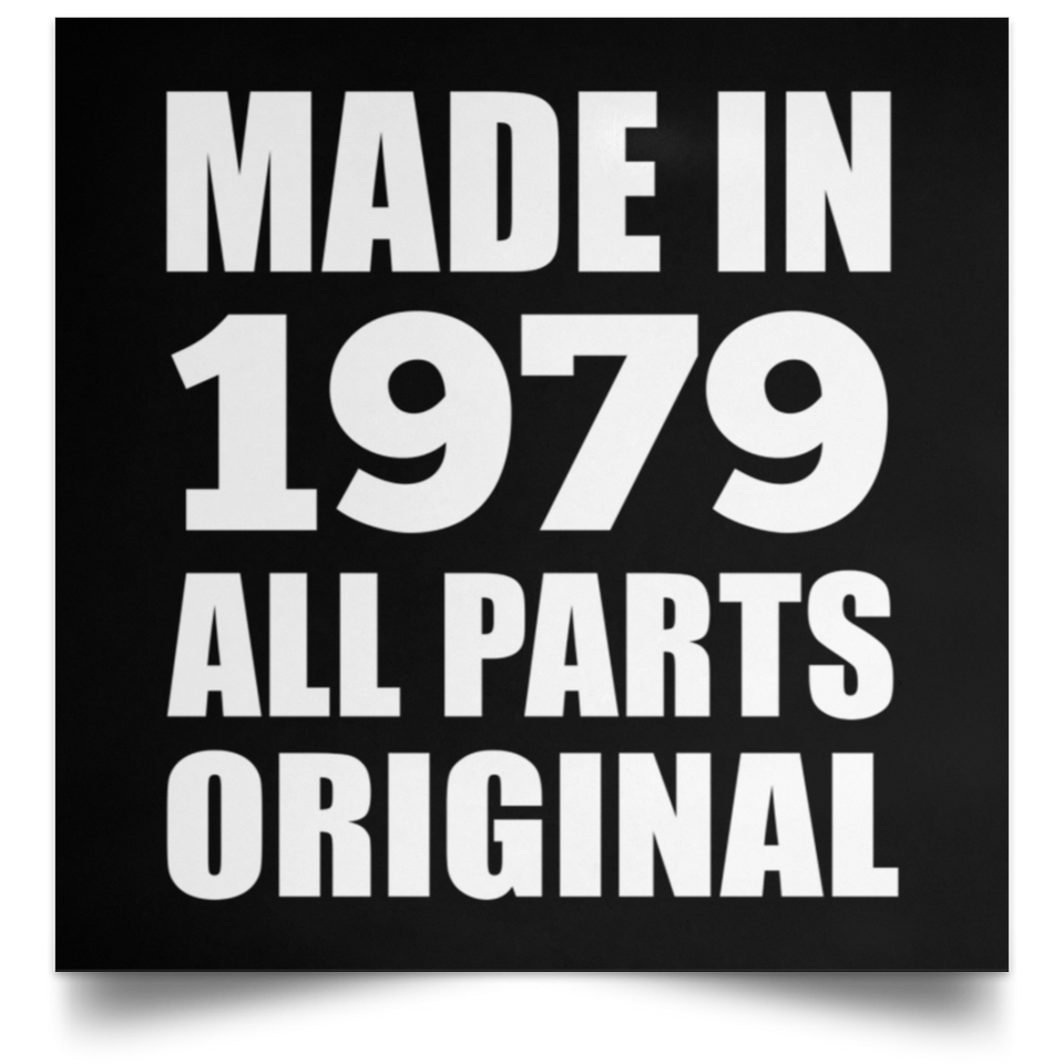 45th Birthday Made in 1979 All Parts Original - Poster Square