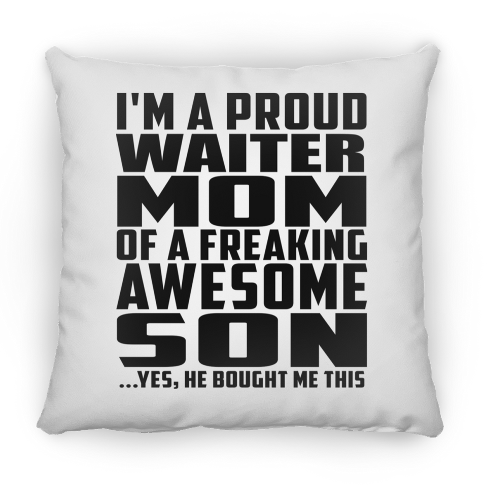 Proud Waiter Mom Of Awesome Son - Throw Pillow