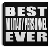 Best Military Personnel Ever - Canvas Square