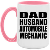 Dad Husband Automobile Mechanic - 15oz Accent Mug Pink