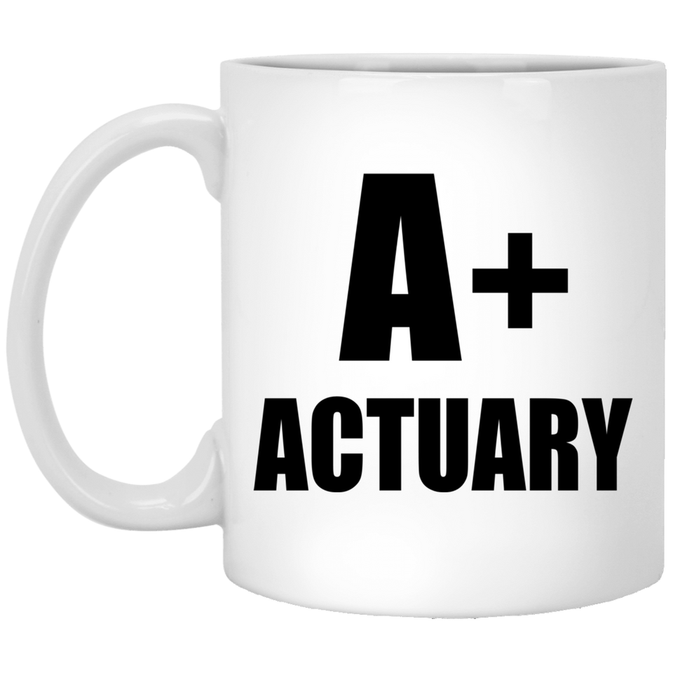 A+ Actuary - 11oz Coffee Mug
